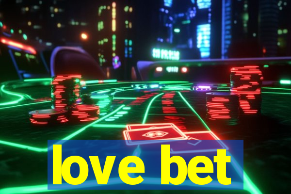 love bet